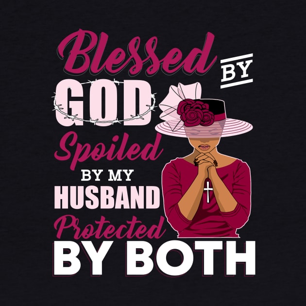 blessed by god spoiled by husband by TeesCircle